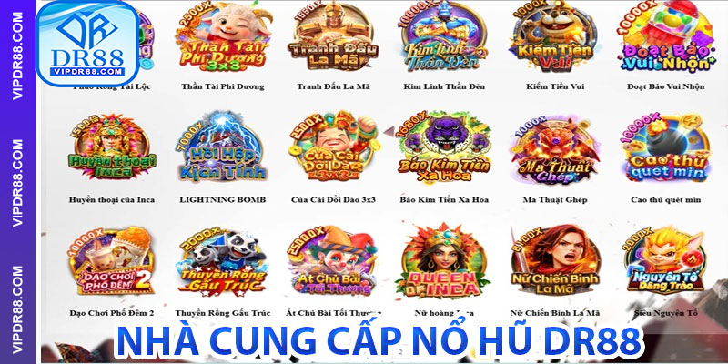 Điểm danh những nhà cung cấp Nổ hũ DR88