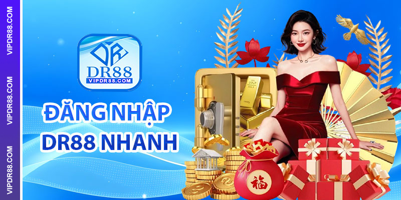 Hướng Dẫn Tân Binh Cách Đăng Nhập DR88 Nhanh