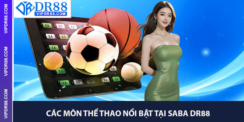 Các Môn Thể Thao Nổi Bật Tại SABA Dr88